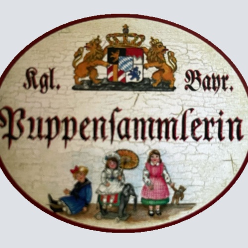 Nostalgie Holzschild Bayern Königlich Bayerische Puppensammlerin Puppe Schild
