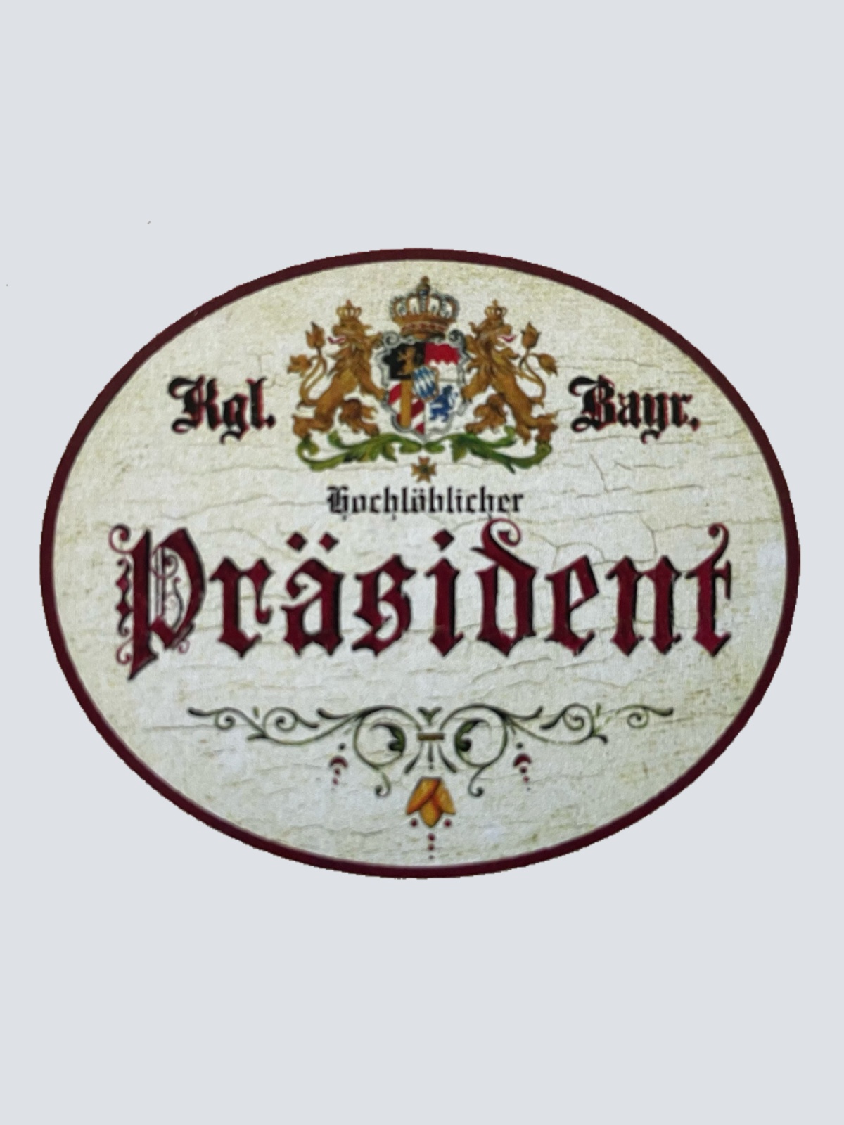Nostalgie Holzschild Bayern Königlich Bayerischer Hochlöblicher Präsident Schild