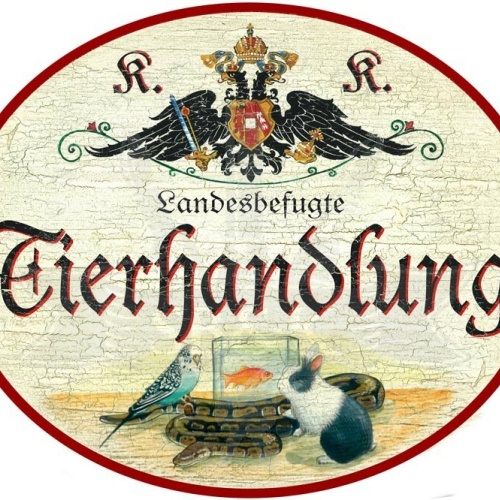 KuK Nostalgie Holzschild - Landesbefugte Tierhandlung - Vogel Fisch Kaninchen TH
