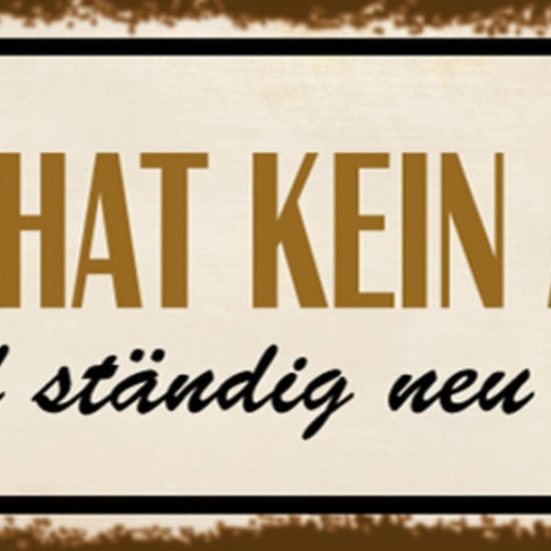 Schild Liebe Hat Kein Alter Sie Wird Ständig Neu Geboren 27x10 Blech od.Holz