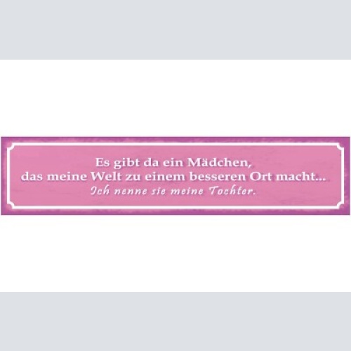 Schild mädchen welt besserer ort tochter eltern liebe 46 x 10 blech od. holz