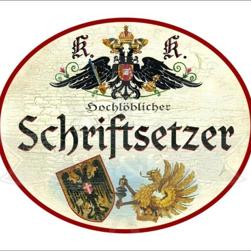 KuK Nostalgie Holzschild - Hochlöblicher Schriftsetzer - Wappen TH