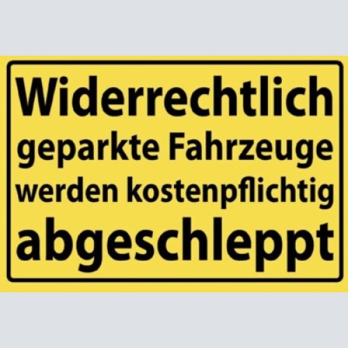 Widerrechtlich geparkte fahrzeuge abgeschleppt 12x18/20x30/30x40 blech oder holz