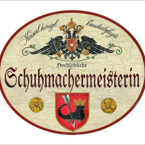 KuK Nostalgie Holzschild - Landesbef. Hochlöbliche Schuhmachermeisterin TH