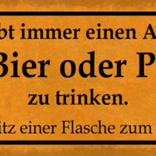 Schild Es Gibt Immer Anlass Wein Bier Prosecco Trinken Besitz Einer Flasche zB