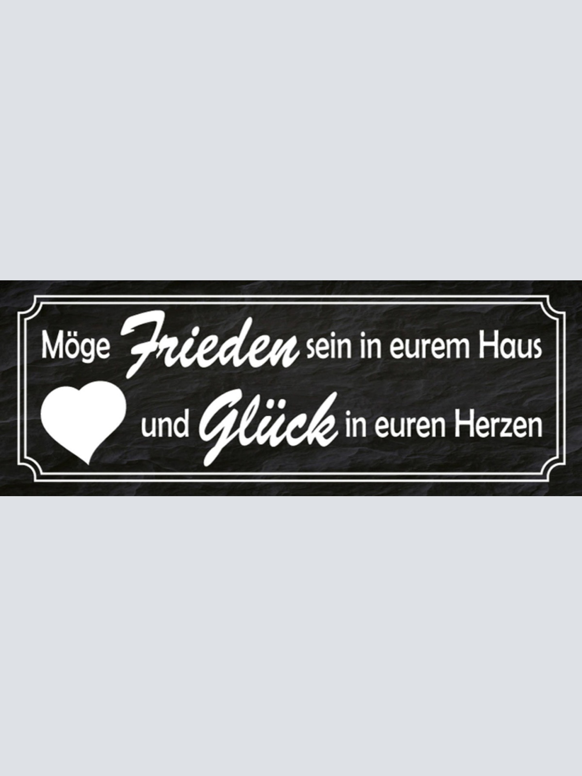 Schild Möge Frieden Sein In Eurem Haus & Glück In Euren Herzen 27x10
