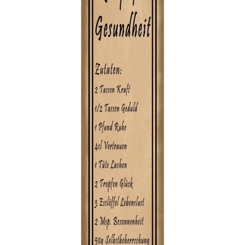 Schild Rezept Gesundheit Kern Gesund Kraft Geduld Glück 46 x 10 Blech od. Holz