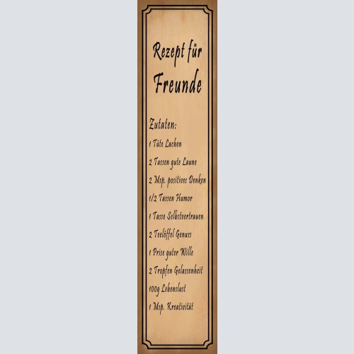 Schild Rezept Freunde Freundschaft Lachen Laune Humor 46 x 10 Blech od. Holz