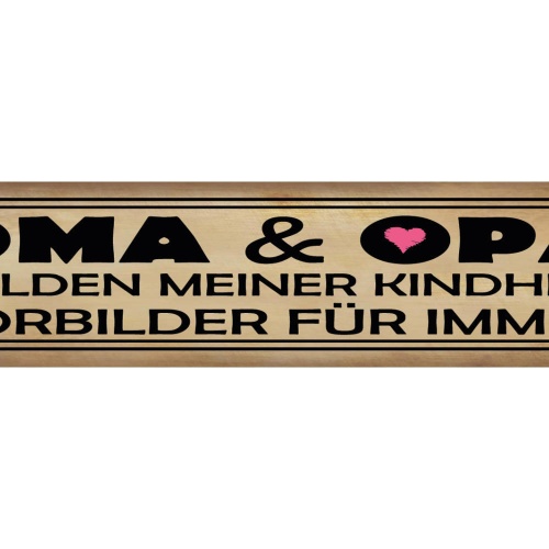 Schild Oma Opa Kindheit Vorbilder Großeltern Familie 46 x 10 Blech od. Holz