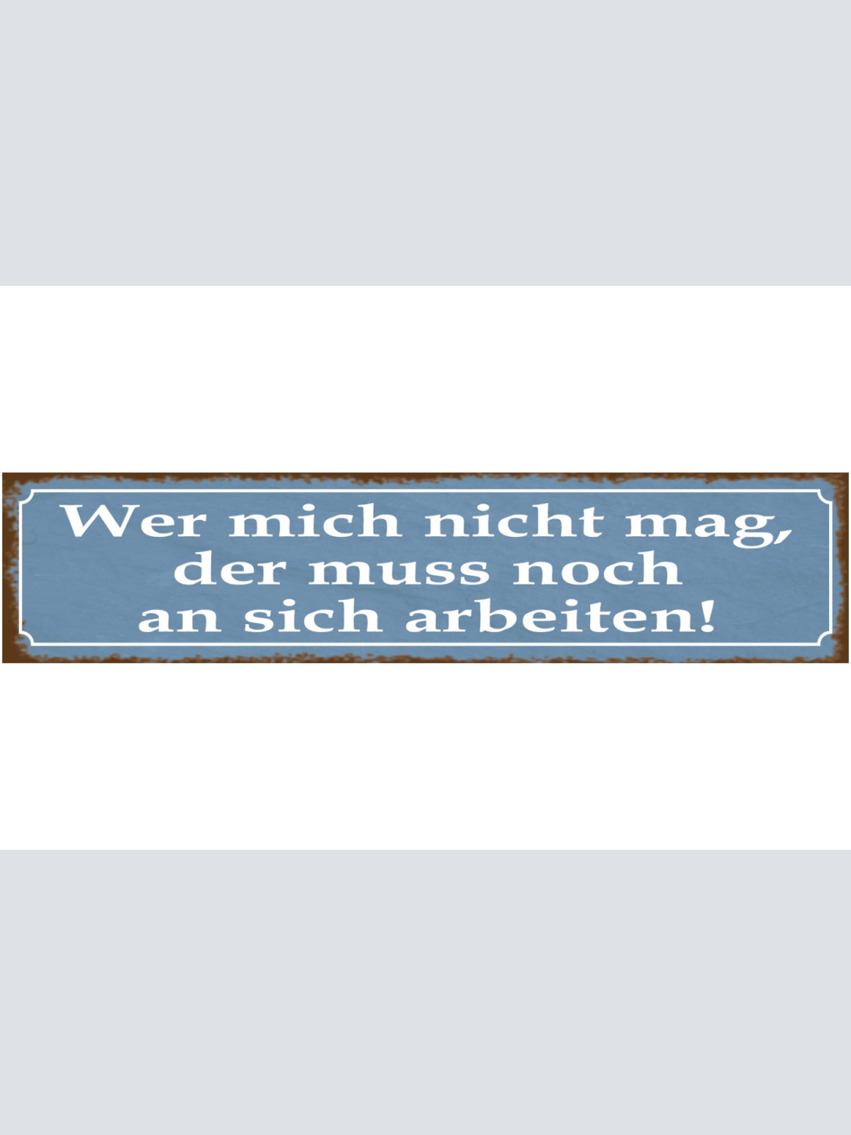 Schild Nicht Mögen Antipathie Sympathie Selbst Arbeiten 46 x 10 Blech od. Holz