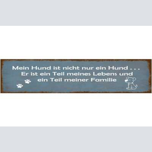 Schild mein hund teil leben familie haus tier liebe fan 46 x 10 blech od. holz