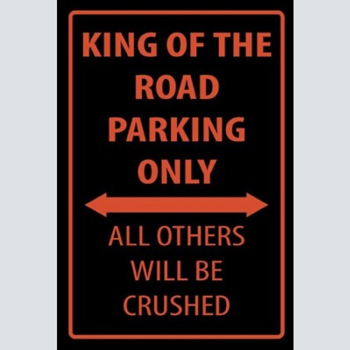Schild king of the road parking auto motorrad  12x18/20x30/30x40 blech oder holz