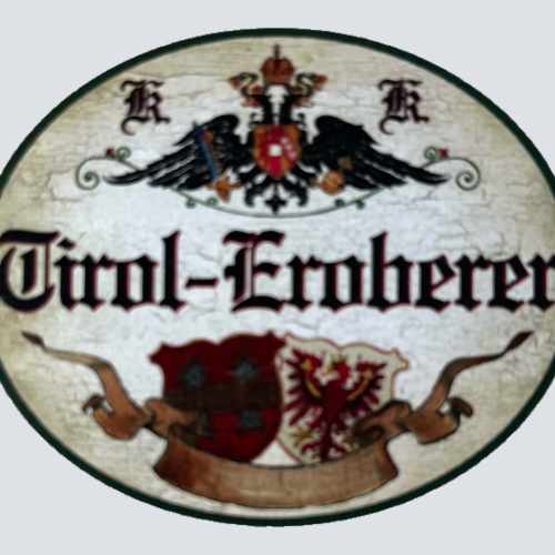 KuK Nostalgie Holzschild Tirol Eroberer Österreich Schild