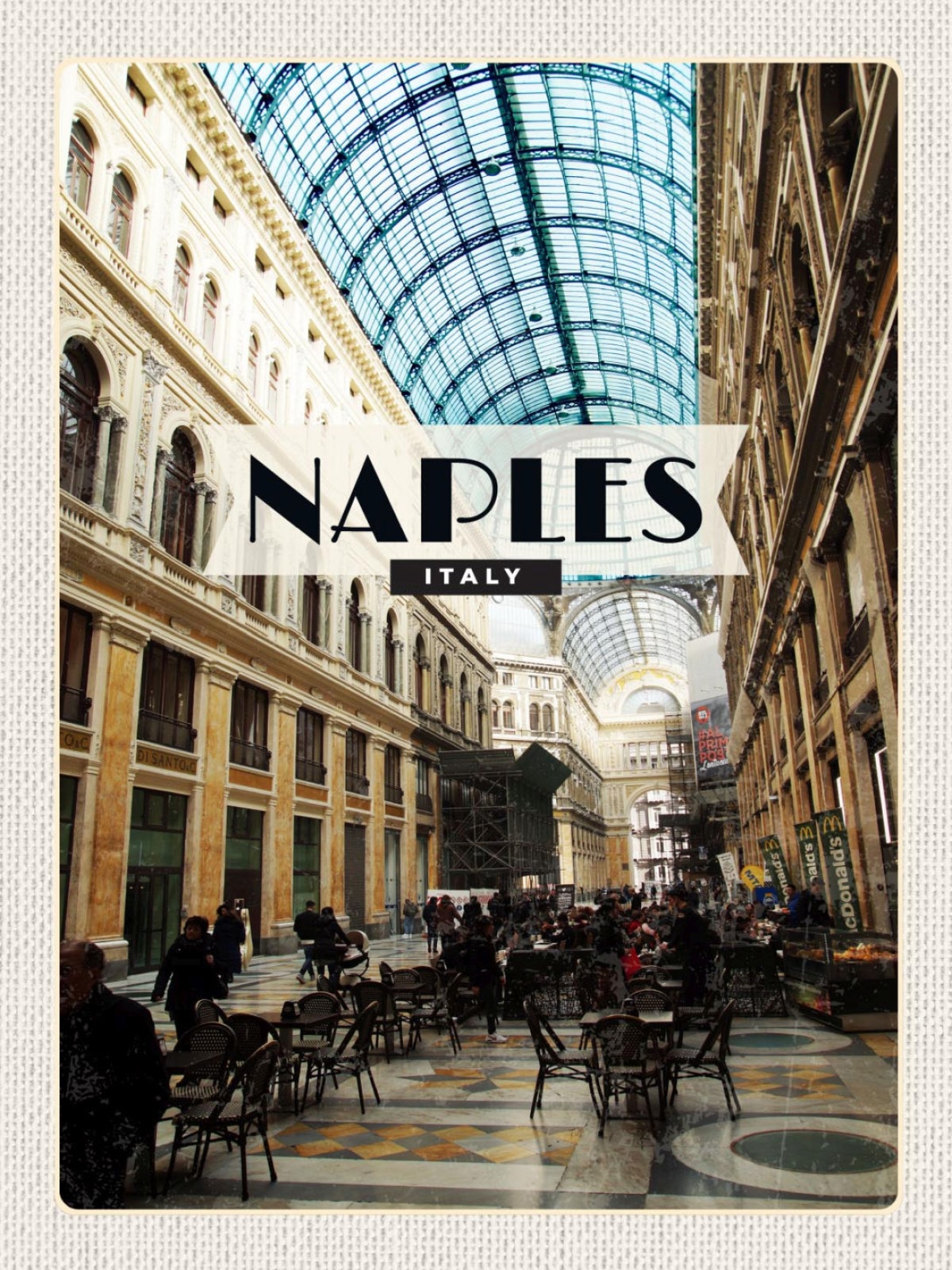 Schild Naples Italy Neapel Italien Galleria Umberto 12x18 20x30 30x40 Blech/Holz