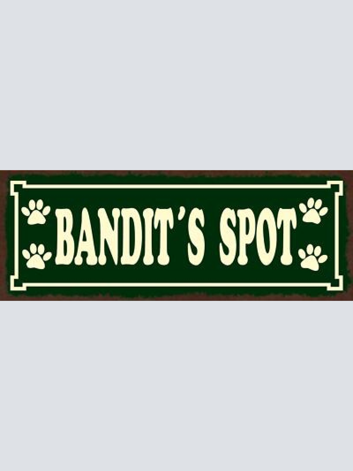 Schild bandit's spot hund schlaf platz plätzchen haus tier 27x10 blech od.holz