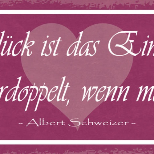 Schild Glück Ist Das Einzige Was Sich Verdoppelt Wenn Man Es Teilt A. Schweizer