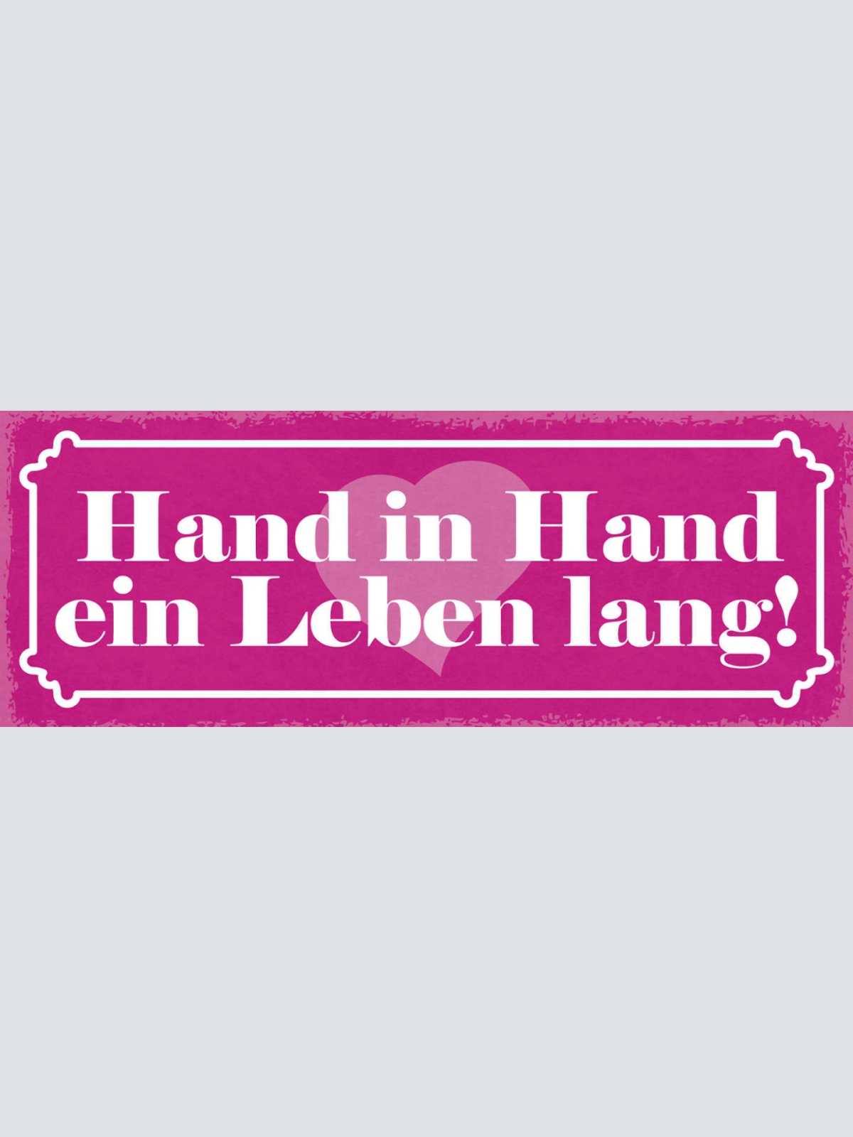 Schild Hand In Hand Ein Leben Lang Liebe Ehe Paar Beziehung 27x10 Blech od.Holz