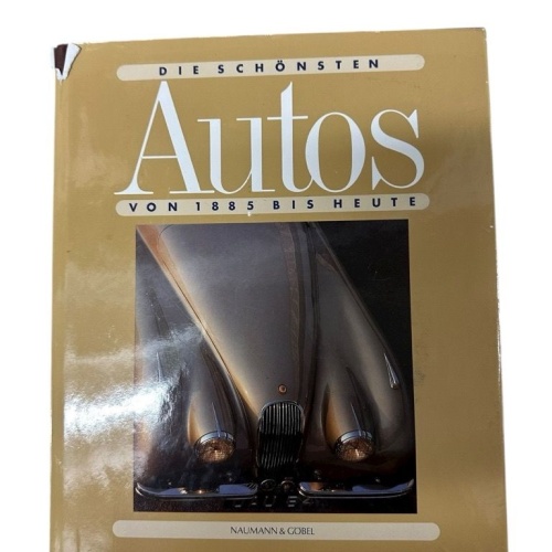 Die schönsten Autos von 1885 bis heute Werner Richter und Waltraud Still: