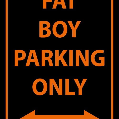 Schild Fat Boy Parking Only Parken Parkplatz 12x18 / 20x30 / 30x40 Blech od.Holz