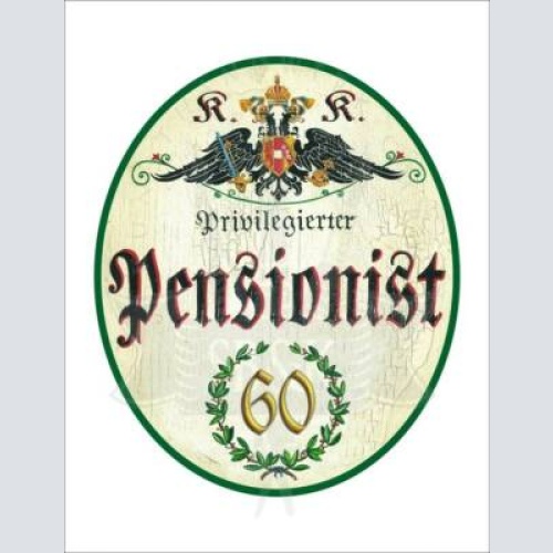 Kuk nostalgie holzschild - privilegierter pensionist 60 th