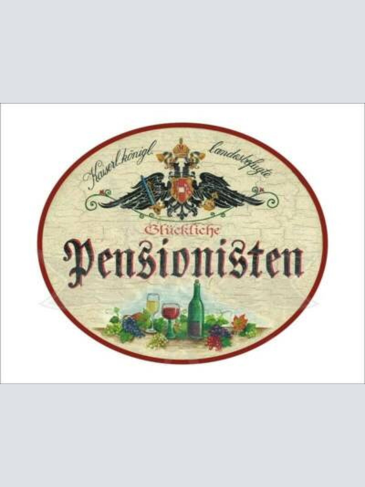 Kuk nostalgie holzschild - landesbef. glückliche pensionisten - weingläser th