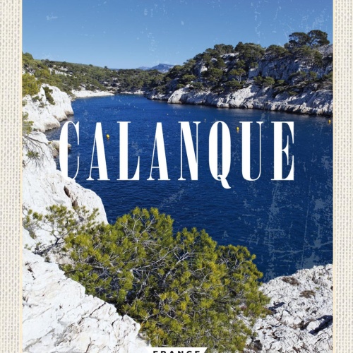Schild Calanque France Frankreich Bucht Meer Felsen 12x18 20x30 30x40 Blech/Holz