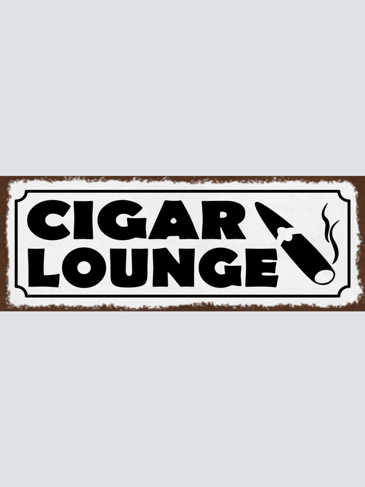 Schild Cigar Lounge Zigarren Aufenthaltsraum Rauchen Zigarre 27x10 Blech od.Holz