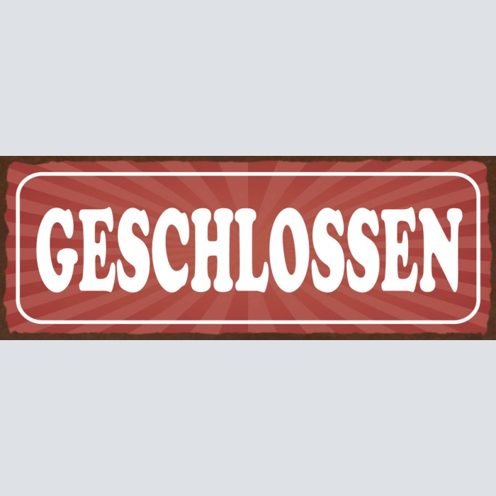 Schild Geschlossen Zu Geschäft Laden Lokal Bar Closed 27x10 Blech od.Holz