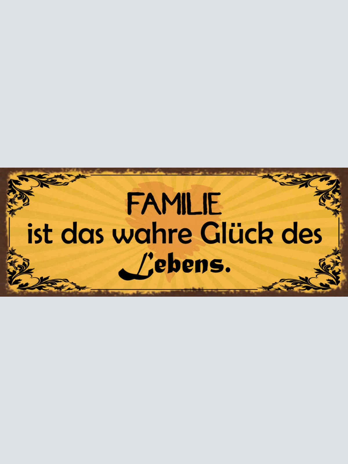 Schild Familie Ist Das Wahre Glück Des Lebens Eltern Kinder 27x10 Blech od.Holz