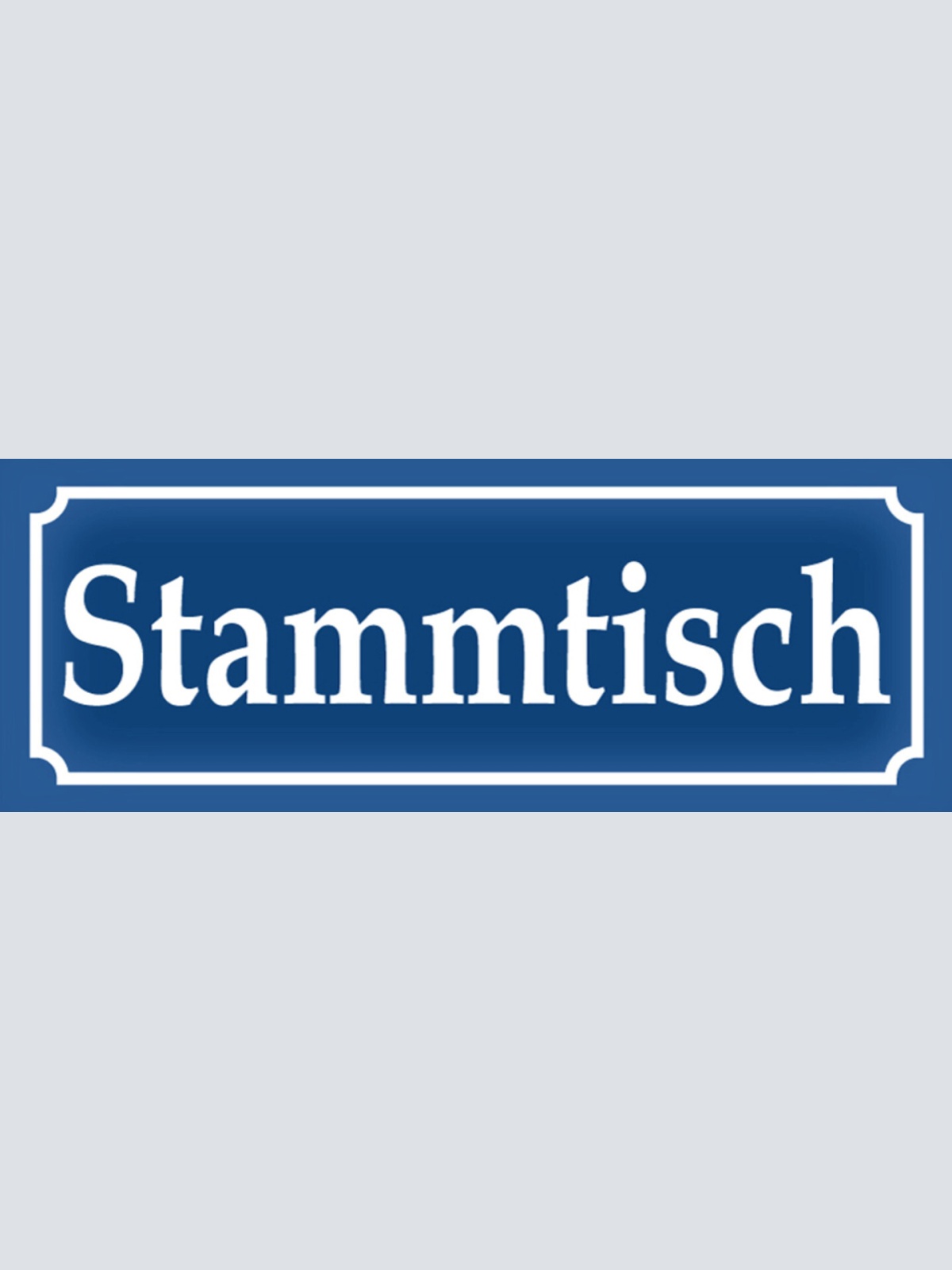 Schild Stammtisch Restaurant Lokal Straße Ort Platz Stadt 27 x 10 Blech od. Holz