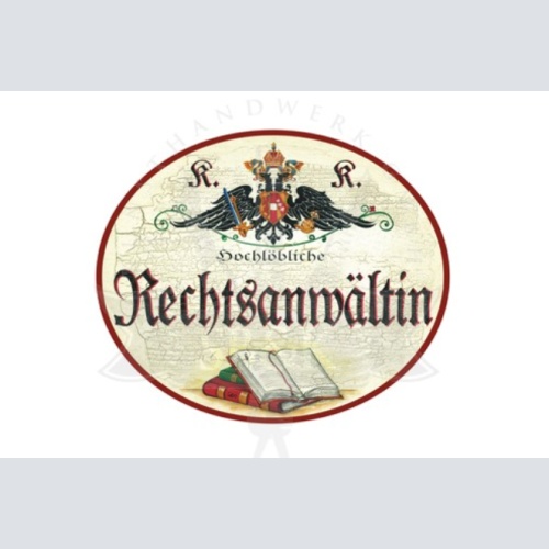 KuK Nostalgie Holzschild Hochlöbliche Rechtsanwältin