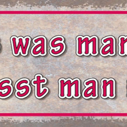 Schild Alles Was Man Hat Vermisst Man Nicht Besitz Verlust 27x10 Blech od.Holz