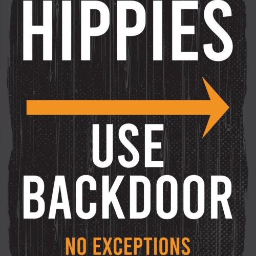 Schild Hippies Use Backdoor Hintertür Benützen 12x18 20x30 30x40 Blech/Holz
