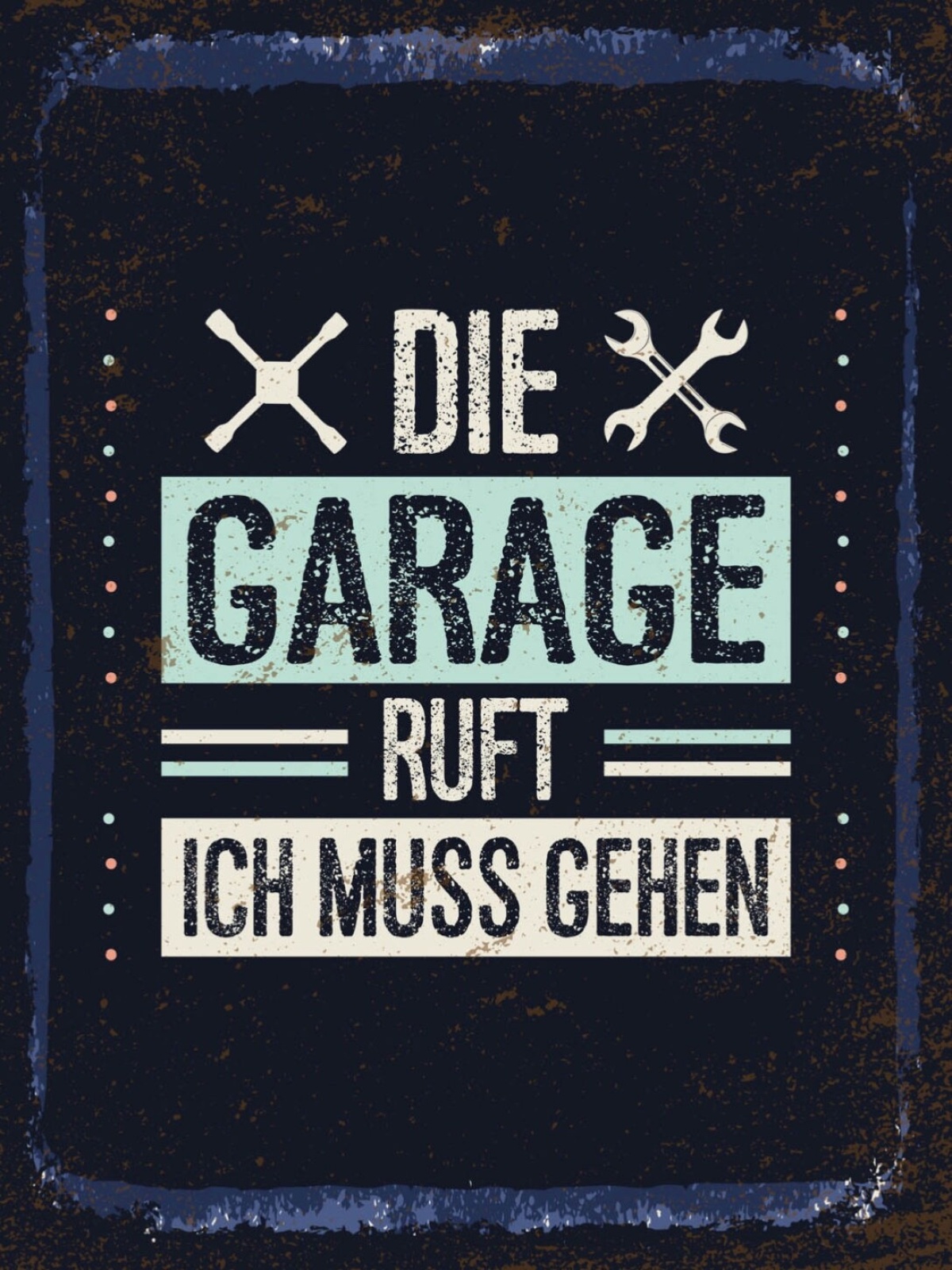 Schild Die Garage Ruft Ich Muss Gehen Auto Werkzeug 12x18 20x30 30x40 Blech/Holz