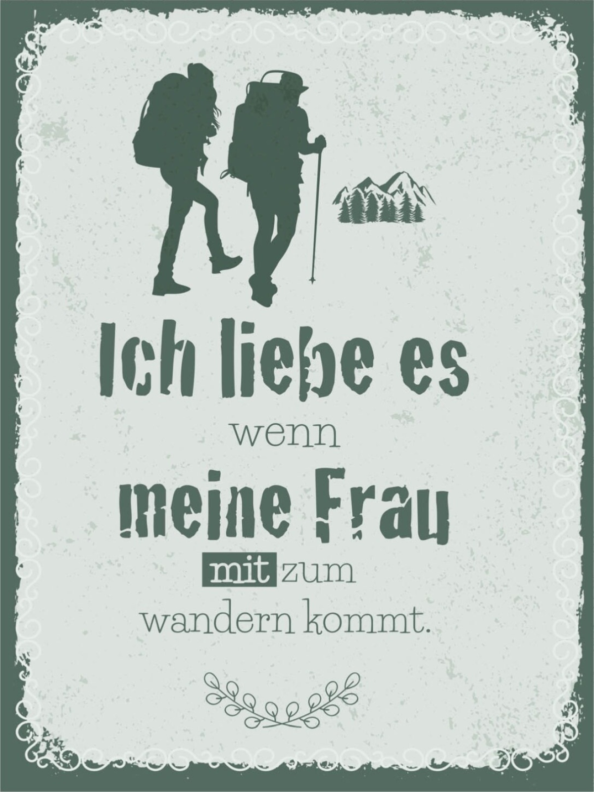 Schild Liebe Wenn Meine Frau Mit Zum Wandern Kommt 12x18 20x30 30x40 Blech/Holz