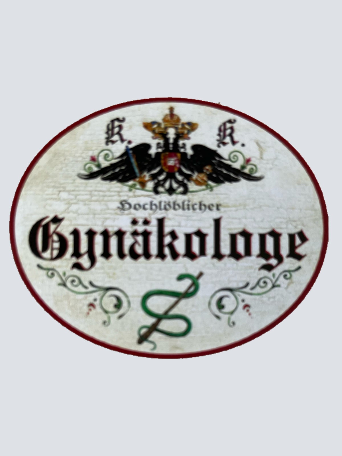 KuK Nostalgie Holzschild Hochlöblicher Gynäkologe Gynäkologie Frauenarzt Schild