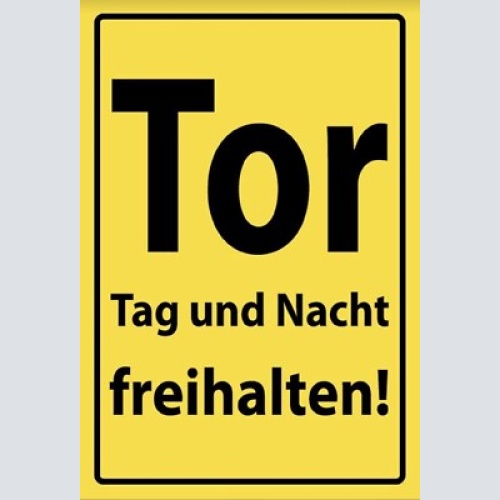 Schild tor tag und nacht freihalten 12x18/20x30/30x40 blech oder holz