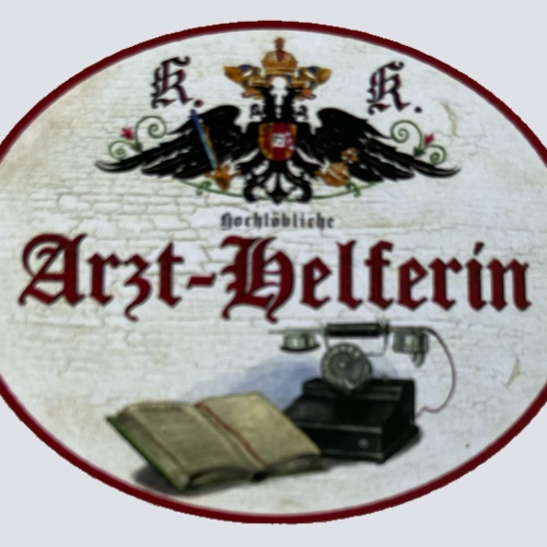 KuK Nostalgie Holzschild Hochlöbliche Arzt-Helferin MFA Assistentin Schild