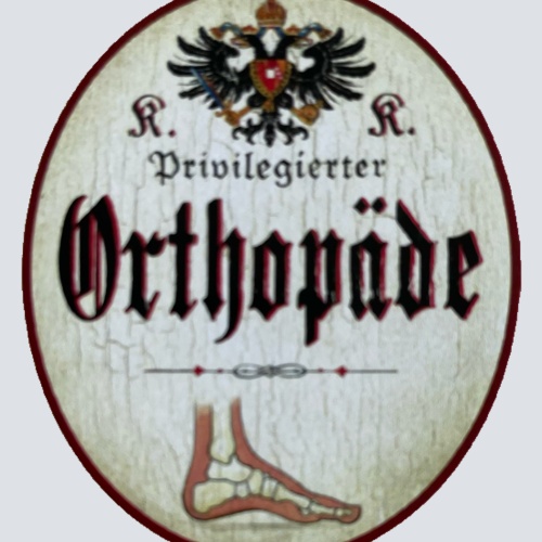 KuK Nostalgie Holzschild Privilegierter Orthopäde Orthopädie Facharzt Schild