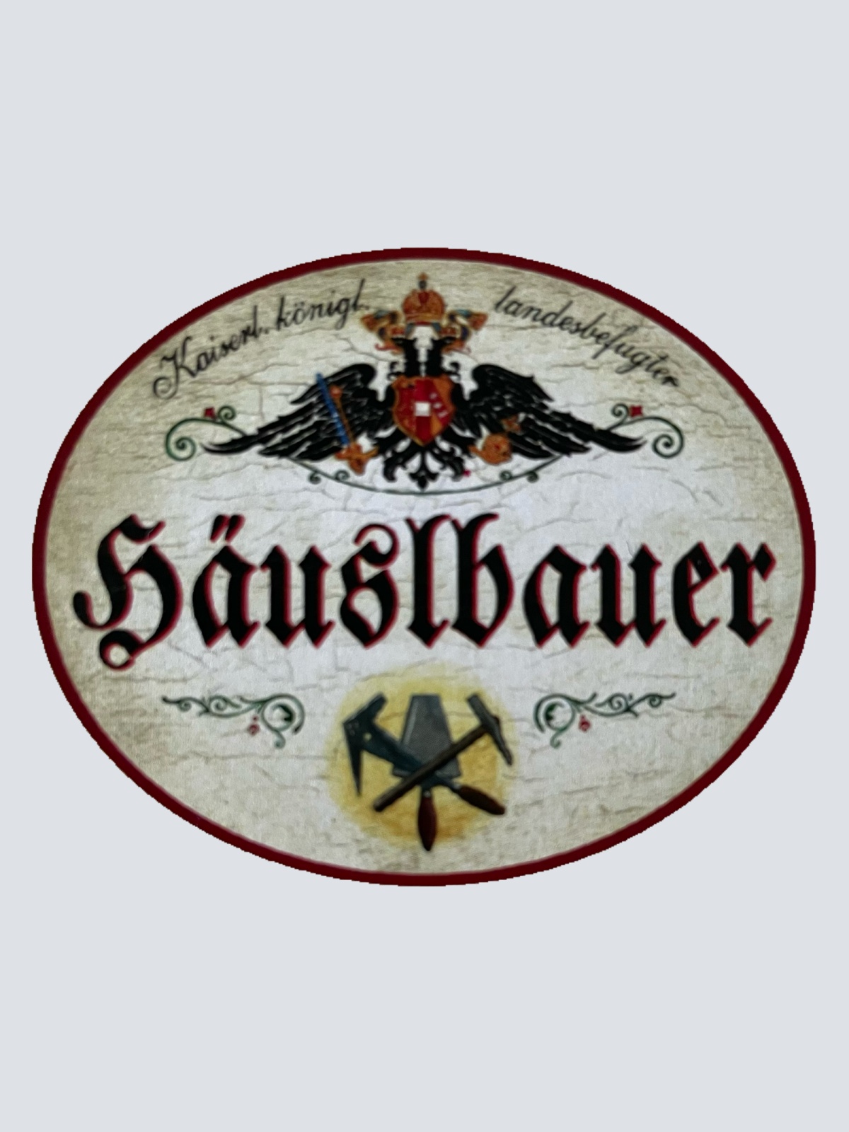 KuK Nostalgie Holzschild Landesbefugter Häuslbauer Haus Eigenheim Bauen Schild
