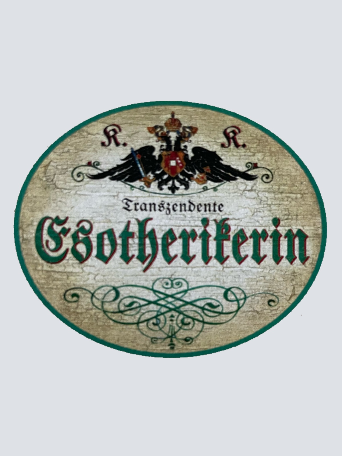 KuK Nostalgie Holz Schild Transzendente Esotherikerin Esoterik Esoterikerin