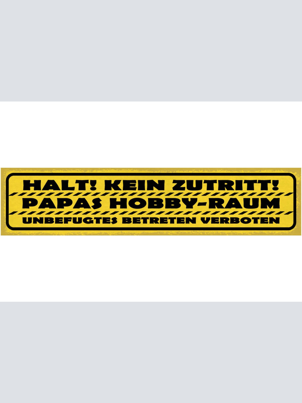 Schild Halt Kein Zutritt Papa's Hobby Raum Unbefugtes Betreten Verboten 46 x 10