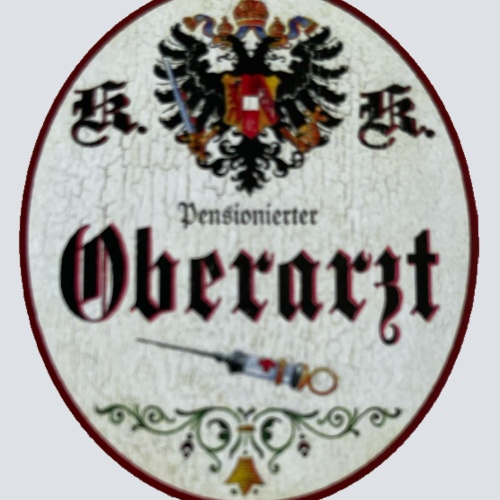 KuK Nostalgie Holzschild Pensionierter Oberarzt Arzt Doktor Ruhestand Schild
