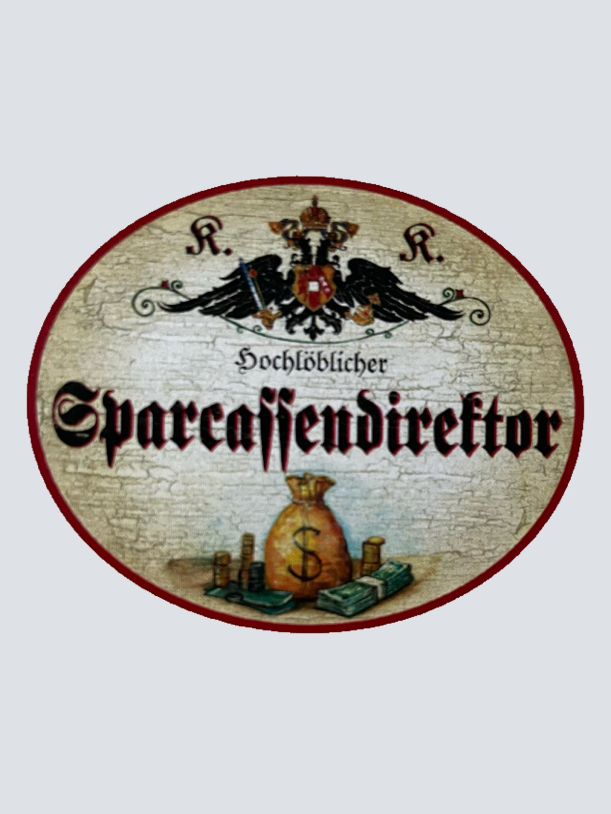 KuK Nostalgie Holzschild Hochlöblicher Sparcassendirektor Sparkasse Bank Schild