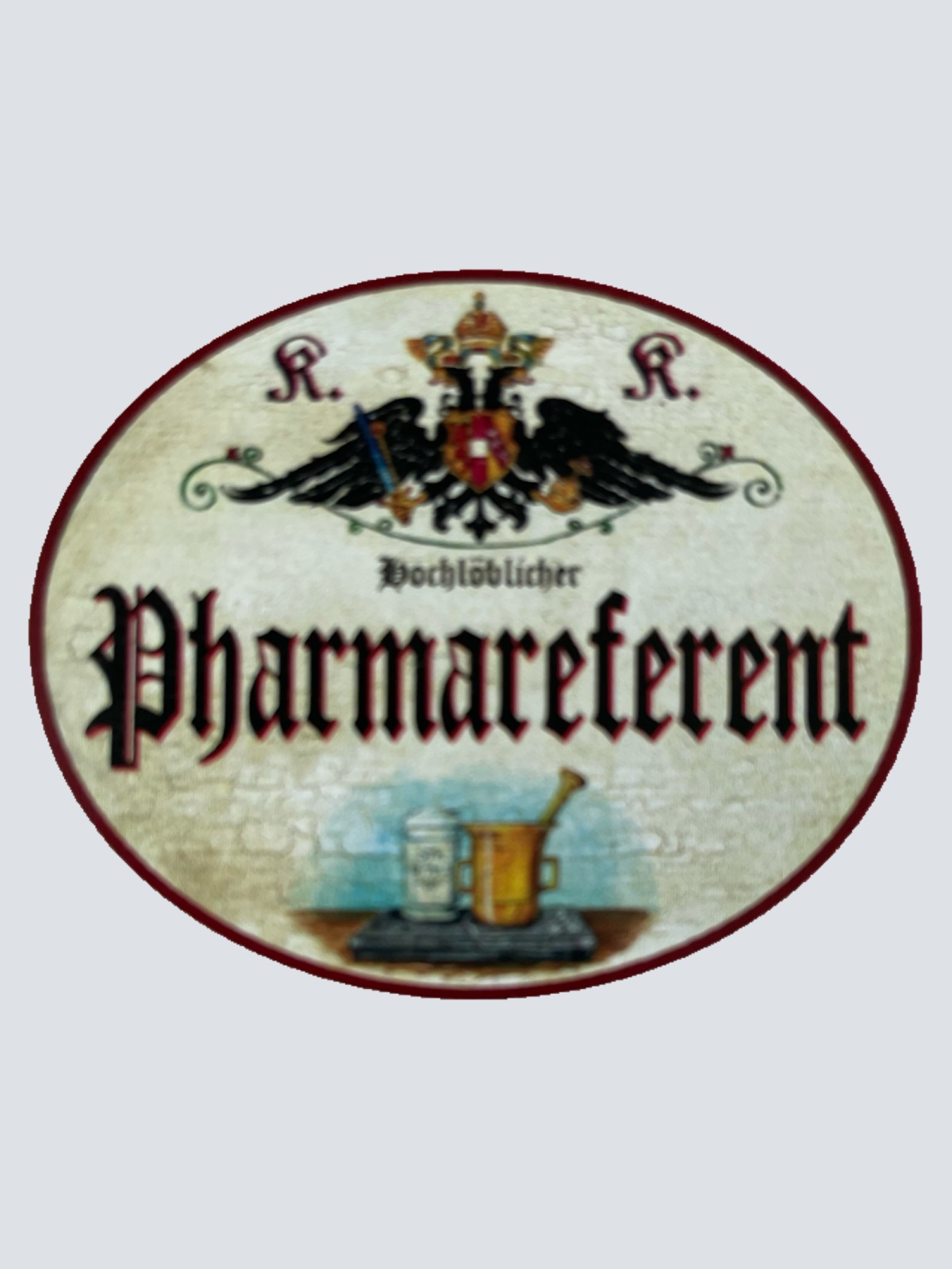 KuK Nostalgie Holzschild Hochlǒblicher Pharmareferent Pharmafirma Schild