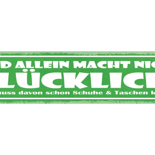 Schild Geld Allein Macht Nicht Glücklich Man Muss Davon Schuhe & Taschen Kaufen