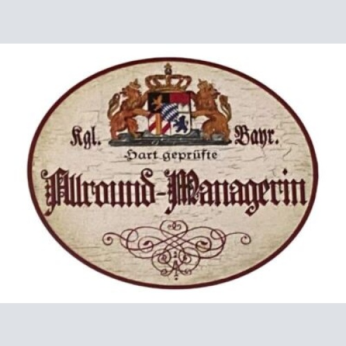 Nostalgie Holzschild Bayern Hart geprüfte Allround Managerin