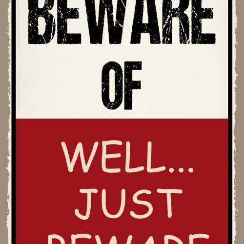 Schild Beware of Vorsicht Vorsichtig sein 12x18 / 20x30 / 30x40 Blech od. Holz