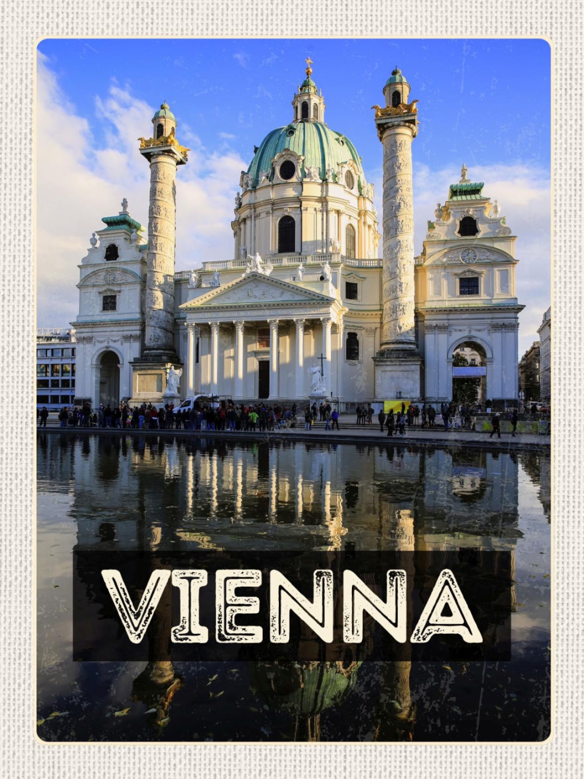 Schild Vienna Austria Wien Österreich Karlskirche 12x18 20x30 30x40 Blech/Holz