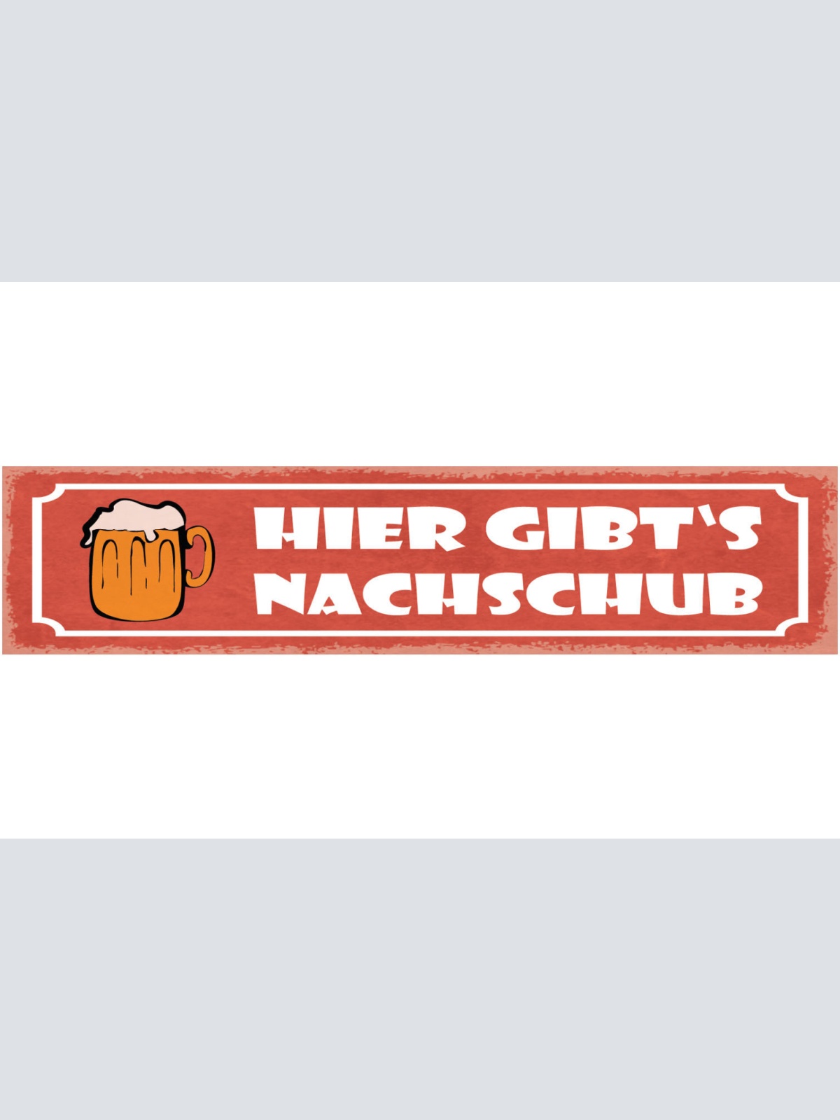 Schild Hier Gibt's Nachschub Bier Alkohol Glas Wirt Bar 46 x 10 Blech od. Holz